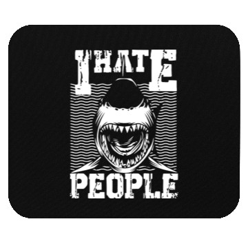 Discover I HATE PEOPLE SHARK Mouse Pads