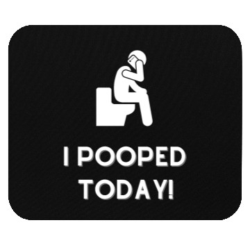 Discover Funny I Pooped Today Funny Poop Birthday Mouse Pads
