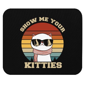 Discover Show me your Kitties Cat Lover Mouse Pads
