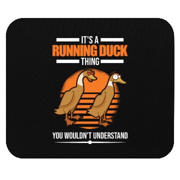 Discover It's A Running Duck Thing Mouse Pads