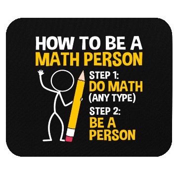 Discover Funny Math Joke How To Be A Math Person Mouse Pads