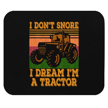 Discover Tractor Farmer a dont snore Mouse Pads
