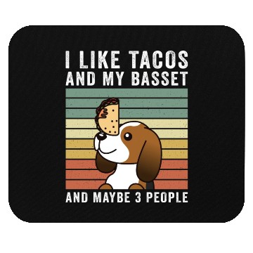 Discover I Like Tacos And My Basset Hound Mouse Pads