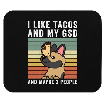Discover I Like Tacos And My German Shepherd Mouse Pads
