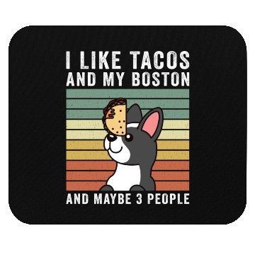 Discover I Like Tacos And My Boston Terrier Mouse Pads