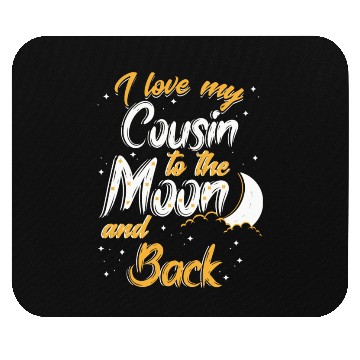 Discover I love my cousin to the moon and back News Mouse Pads