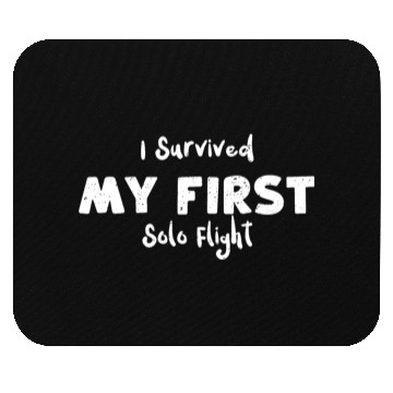 Discover I Survived My First Solo Flight Mouse Pads