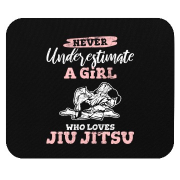 Discover Never Underestimate A Girl Who Loves JiuJitsu BJJ Mouse Pads
