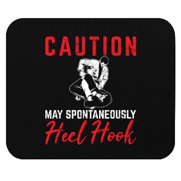Discover Caution May Spontaneously Heel Hook BJJ Jiu Jitsu Mouse Pads