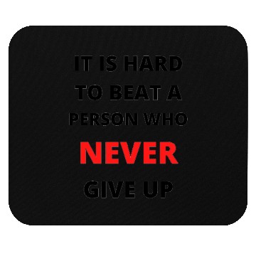 Discover Never give up Mouse Pads