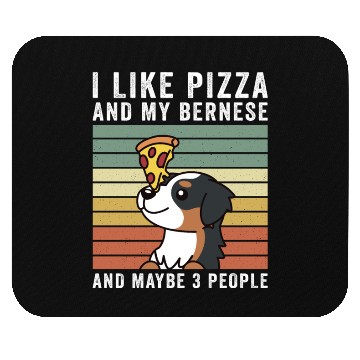 Discover I Like Pizza And My Bernese Mountain Dog Mouse Pads