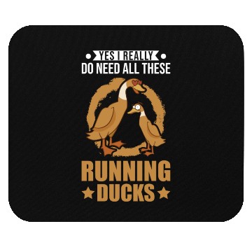 Discover Yes I Really Do Need All These Running Ducks Mouse Pads