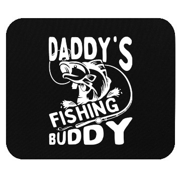 Discover Daddy's fishing buddy Mouse Pads