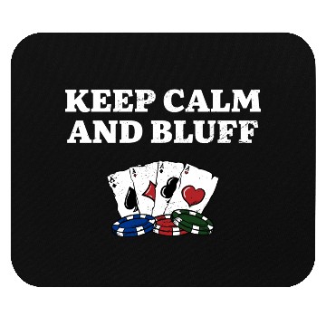 Discover Keep Calm and Bluff Casino Gambler Gambling Mouse Pads