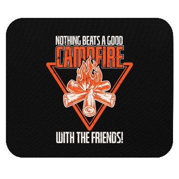 Discover Nothing Beats A Good Campfire With Friends Mouse Pads