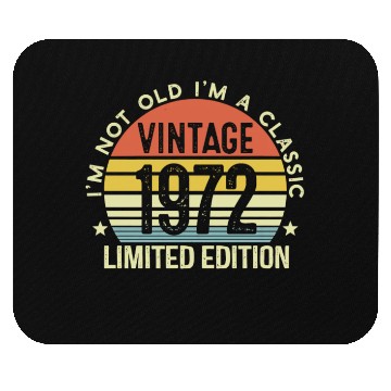 Discover Vintage 1972 Limited Edition I Am A Classic Mouse Pads