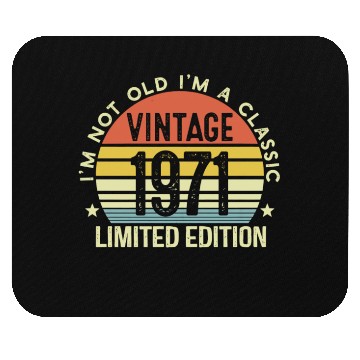 Discover Vintage 1971 Limited Edition I Am A Classic Mouse Pads