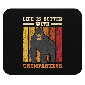 Discover Life Is Better With Chimpanzees Monkey Zookeeper Mouse Pads