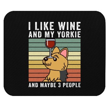 Discover I Like Wine And My Yorkshire Terrier Mouse Pads