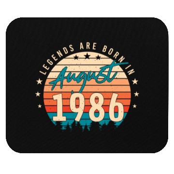 Discover Born In 1986 In August Mouse Pads