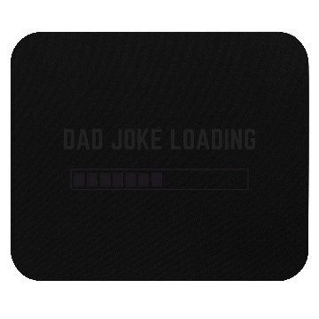 Discover Dad Joke Loading Sticker Mouse Pads