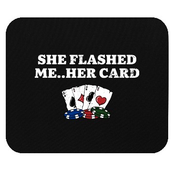 Discover She Flashed Me Poker Couples Poker Player Lovers Mouse Pads