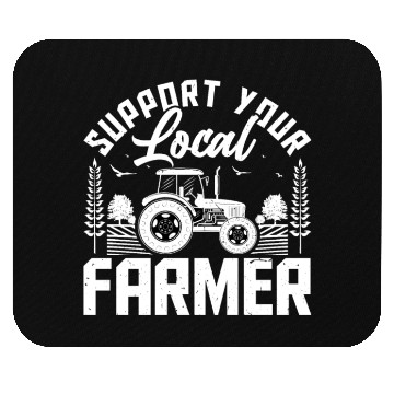 Discover Support Your Local Farmers - Farming Farmer Mouse Pads