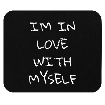 Discover I love myself Mouse Pads