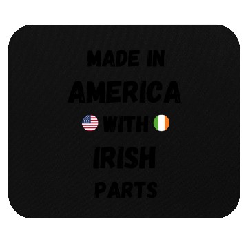 Discover MADE IN AMERICA WITH IRISH PARTS Mouse Pads