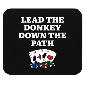 Discover Lead the Donkey Down the Path Poker Funny Poker Mouse Pads