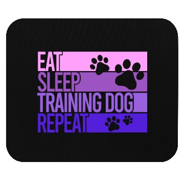 Discover Eat sleep training dog repeat Mouse Pads