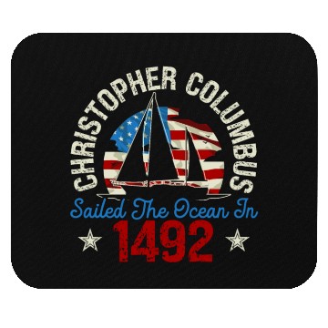 Discover Christopher Columbus Sailed The Ocean In 1492 Mouse Pads