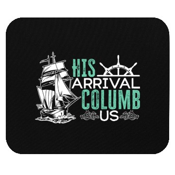 Discover His Arrival Columb Us Christopher Columbus Day Mouse Pads
