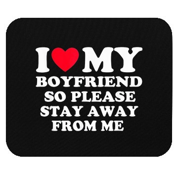 Discover I Love My Boyfriend Mouse Pads