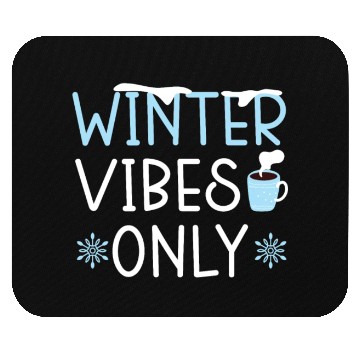 Discover Winter Vibes Only Snow Snowy Winter Season Coffee Mouse Pads