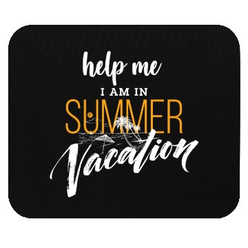 Discover Help me i am in summer vacation Mouse Pads