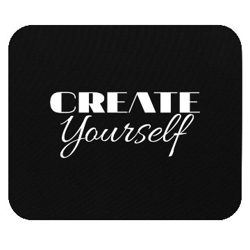 Discover Create yourself Mouse Pads