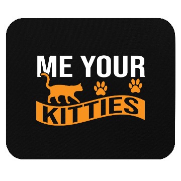 Discover Me your Kittues Cat lover Mouse Pads