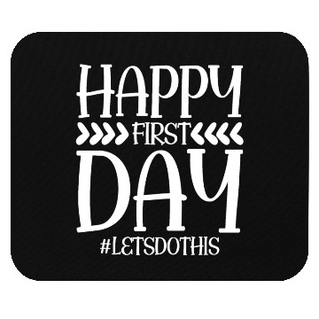 Discover Happy First Day Gift Mouse Pads