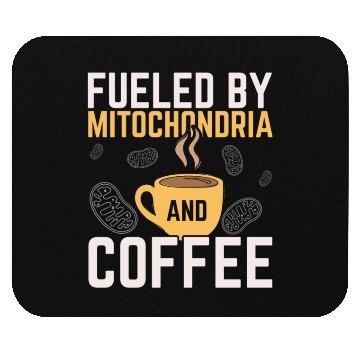 Discover Fueled By Mitochondria And Coffee Caffeine Science Mouse Pads