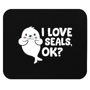 Discover Seal - I love seals, ok? Mouse Pads
