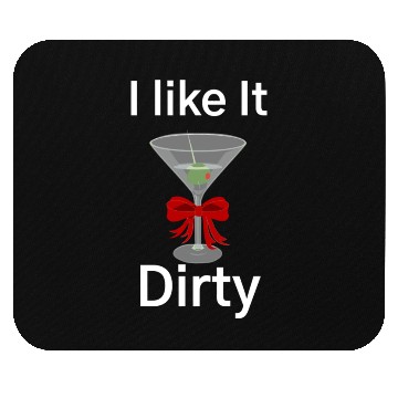 Discover Martini Lover I Like It Dirty Martini Women Men Mouse Pads