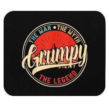 Discover Grumpy The Man The Myth The Legend Mouse Pads