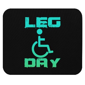Discover Leg Day Handicapped Wheelchair 18 Mouse Pads
