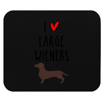 Discover I Love Large Wieners Mouse Pads