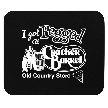 Discover i got pegged at cracker barrel old country store Mouse Pads