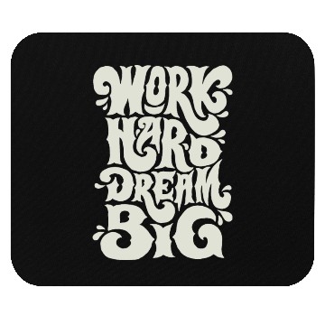 Discover Motivational Work Hard Dream Big Mouse Pads