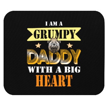 Discover I Am A Grumpy Daddy With A Big Heart Gift idea Mouse Pads