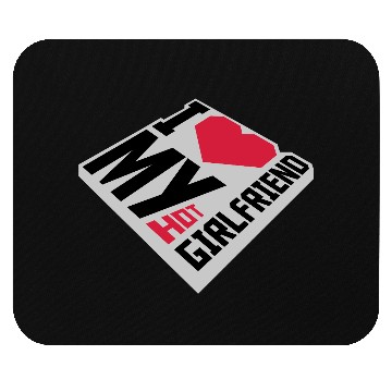 Discover I love my girlfriend Mouse Pads