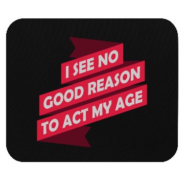 Discover to act my age Mouse Pads